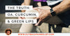 The Truth: OA, Curcumin & Green Lipped Mussels