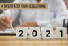 4 Tips to Keep Your Resolutions