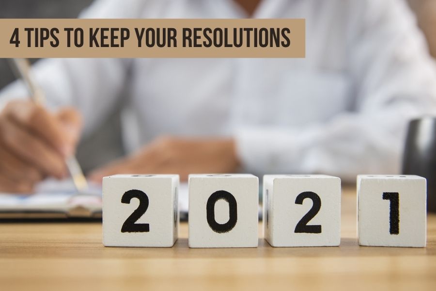 4 Tips to Keep Your Resolutions