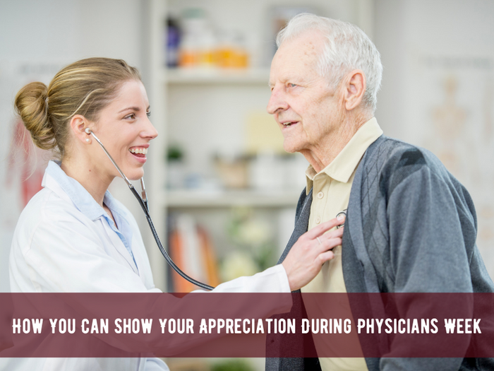 How You Can Show Your Appreciation During Physicians Week